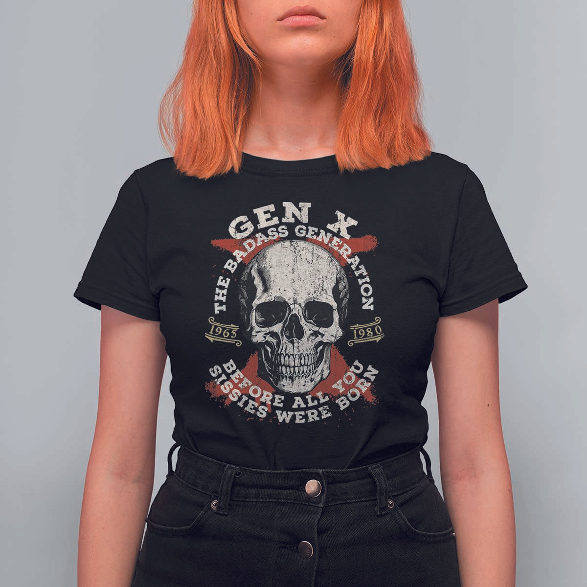 Funny Gen X T Shirt For Women The Badass Generation Before All You Sissies Were Vintage Skull