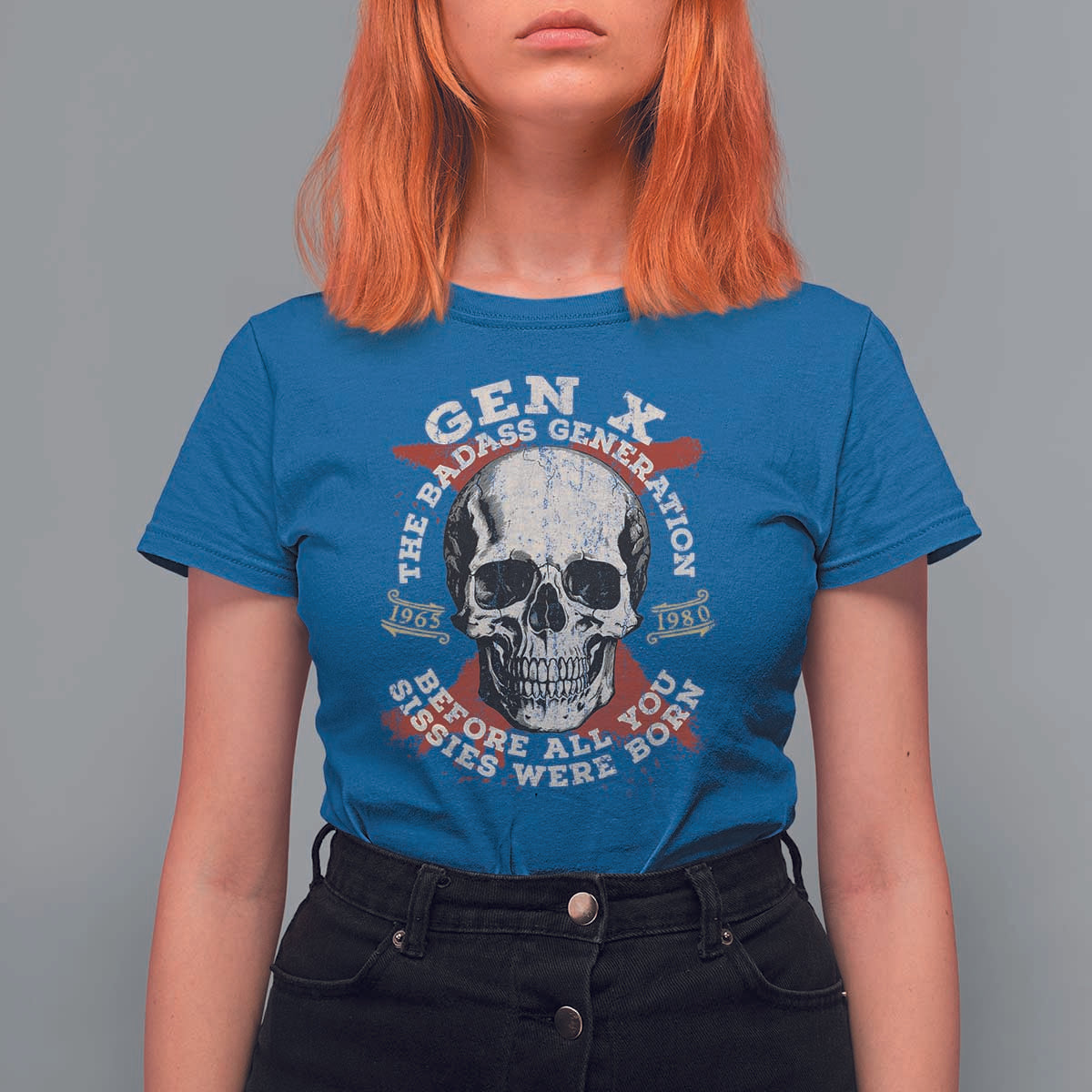 Funny Gen X T Shirt For Women The Badass Generation Before All You Sissies Were Vintage Skull
