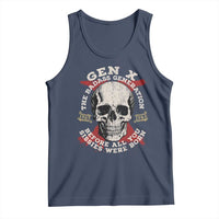 Funny Gen X Tank Top The Badass Generation Before All You Sissies Were Vintage Skull