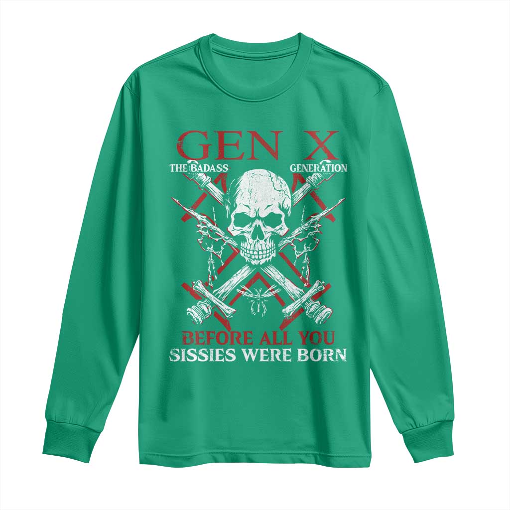 Funny X Generation Long Sleeve Shirt The Badass Generation Before All You Sissies Were Born Skull