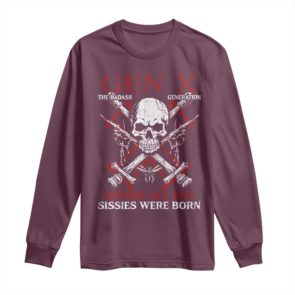 Funny X Generation Long Sleeve Shirt The Badass Generation Before All You Sissies Were Born Skull