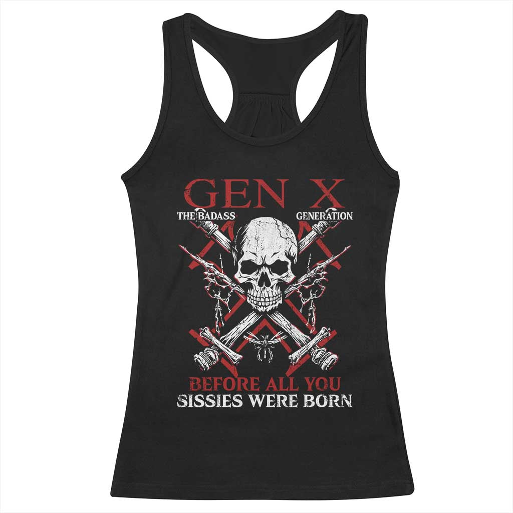Funny X Generation Racerback Tank Top The Badass Generation Before All You Sissies Were Born Skull