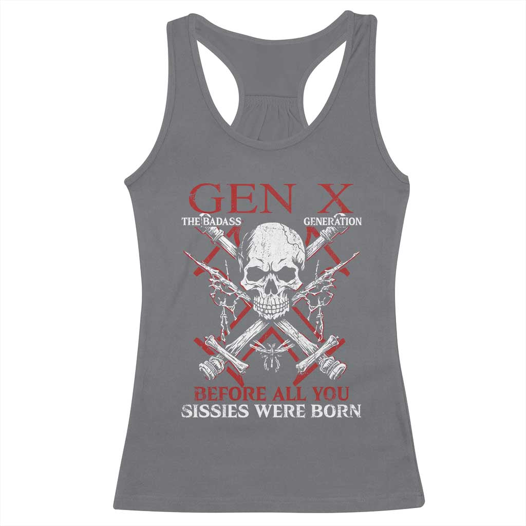 Funny X Generation Racerback Tank Top The Badass Generation Before All You Sissies Were Born Skull