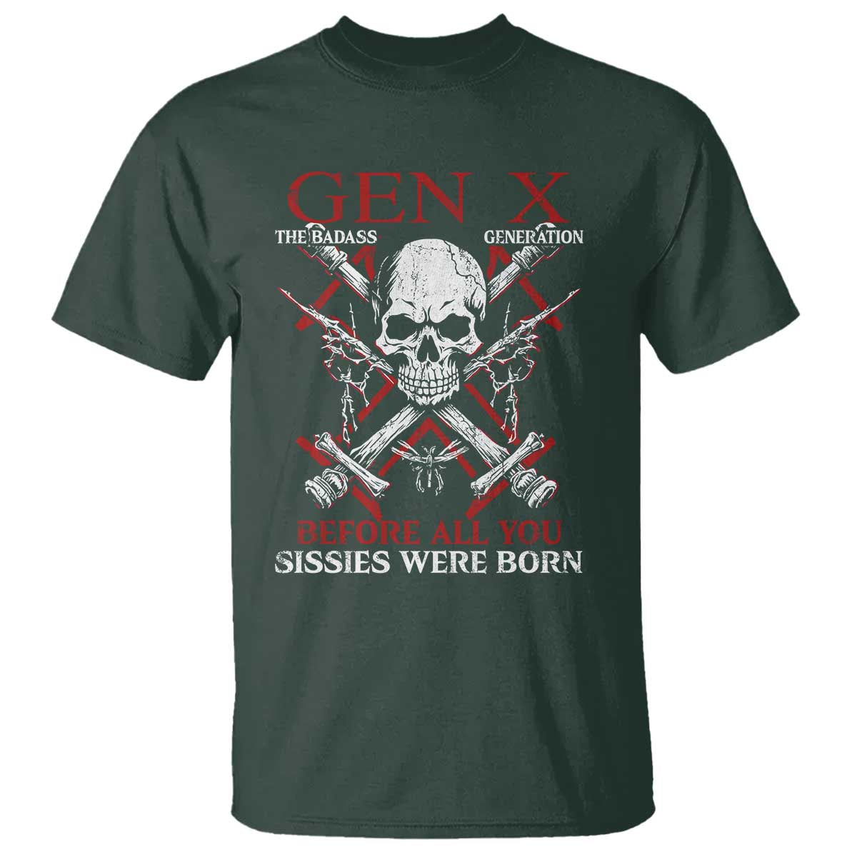 Funny X Generation T Shirt The Badass Generation Before All You Sissies Were Born Skull