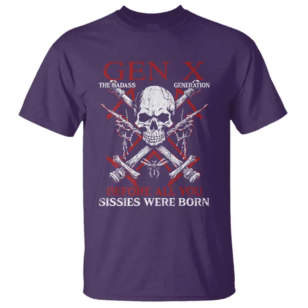 Funny X Generation T Shirt The Badass Generation Before All You Sissies Were Born Skull