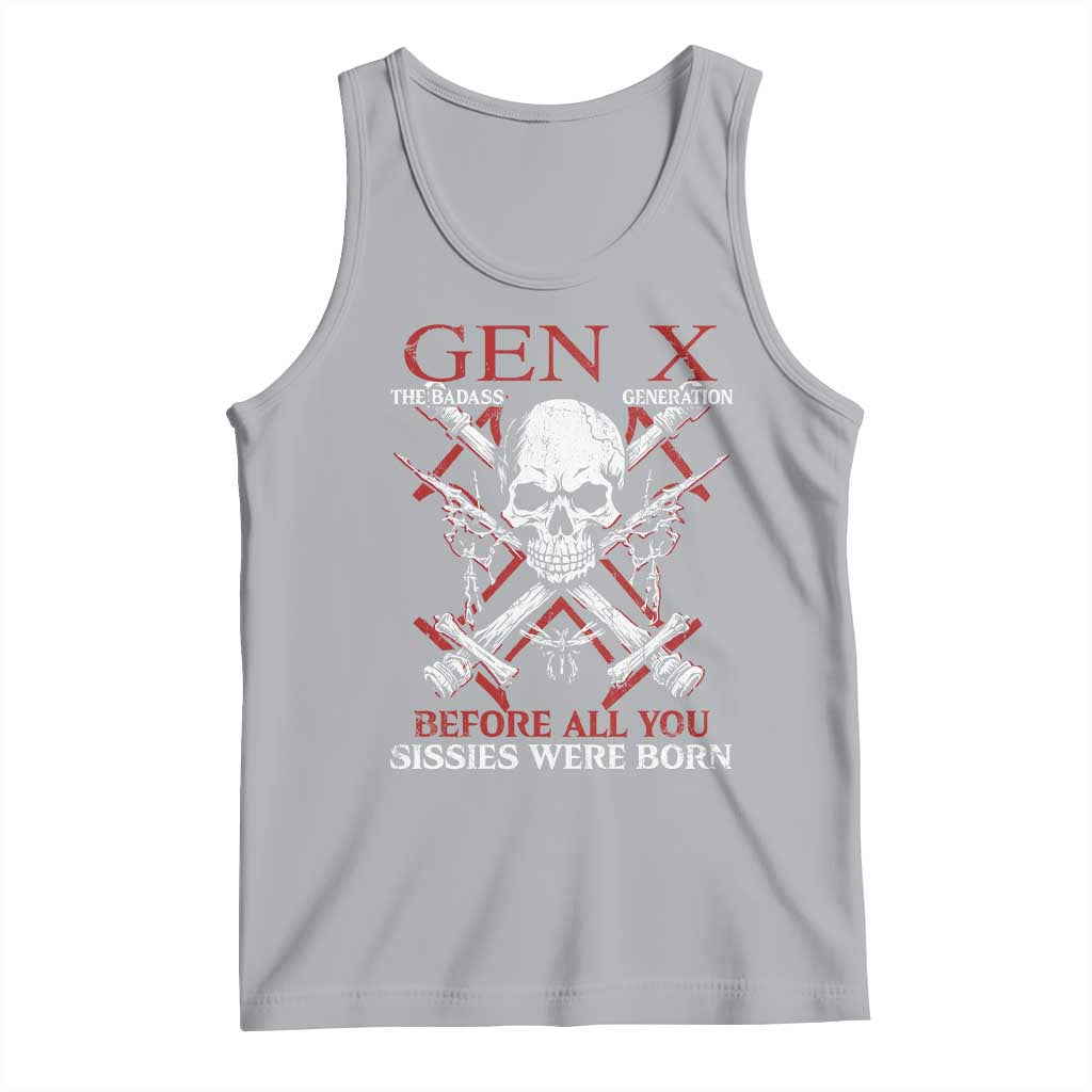Funny X Generation Tank Top The Badass Generation Before All You Sissies Were Born Skull
