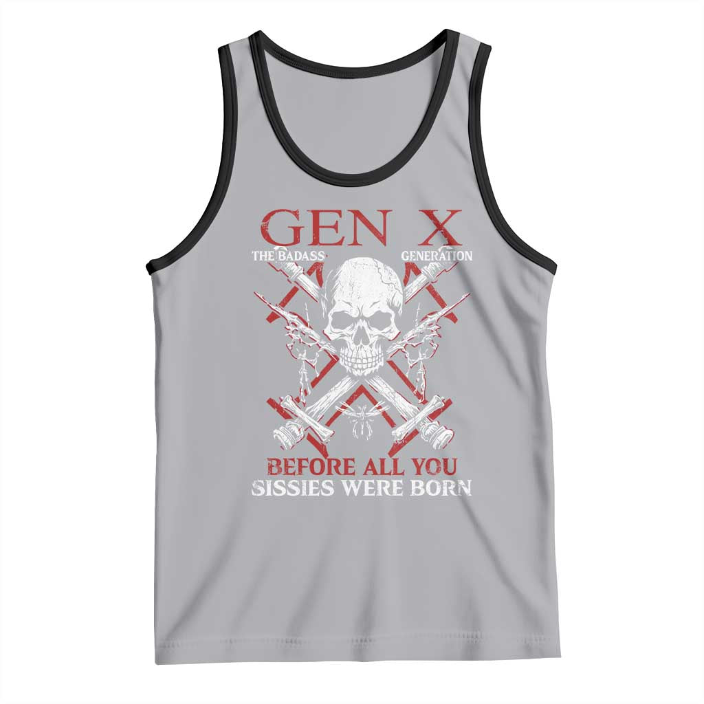 Funny X Generation Tank Top The Badass Generation Before All You Sissies Were Born Skull