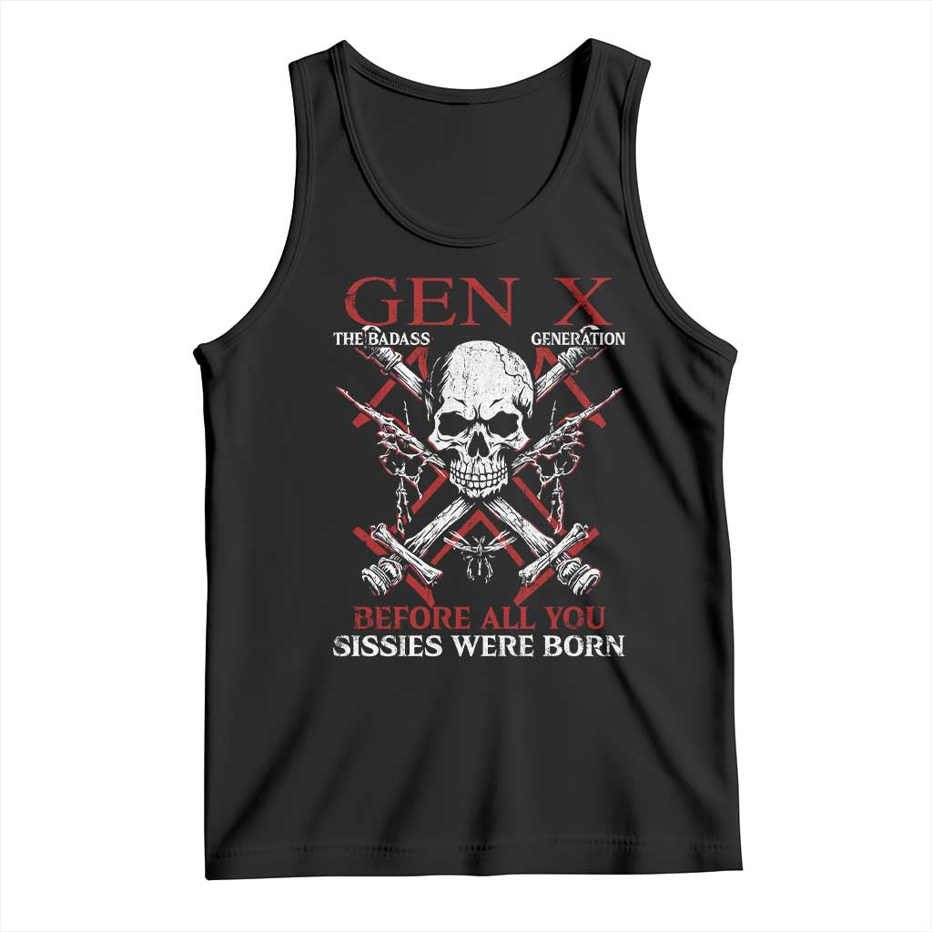 Funny X Generation Tank Top The Badass Generation Before All You Sissies Were Born Skull