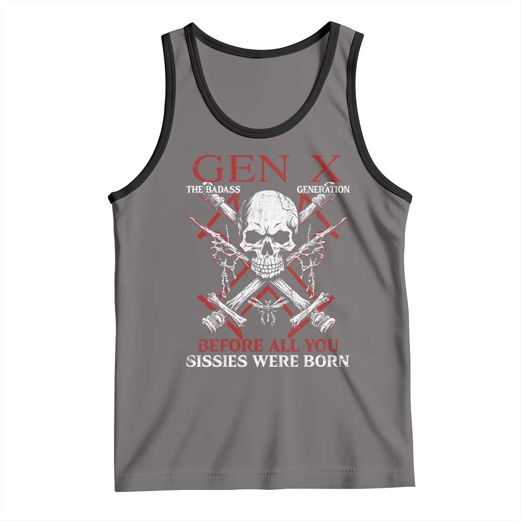Funny X Generation Tank Top The Badass Generation Before All You Sissies Were Born Skull