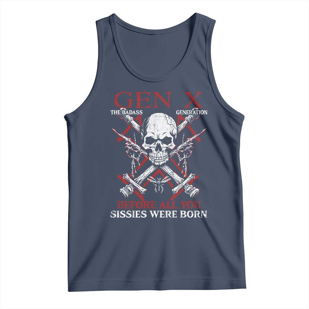 Funny X Generation Tank Top The Badass Generation Before All You Sissies Were Born Skull