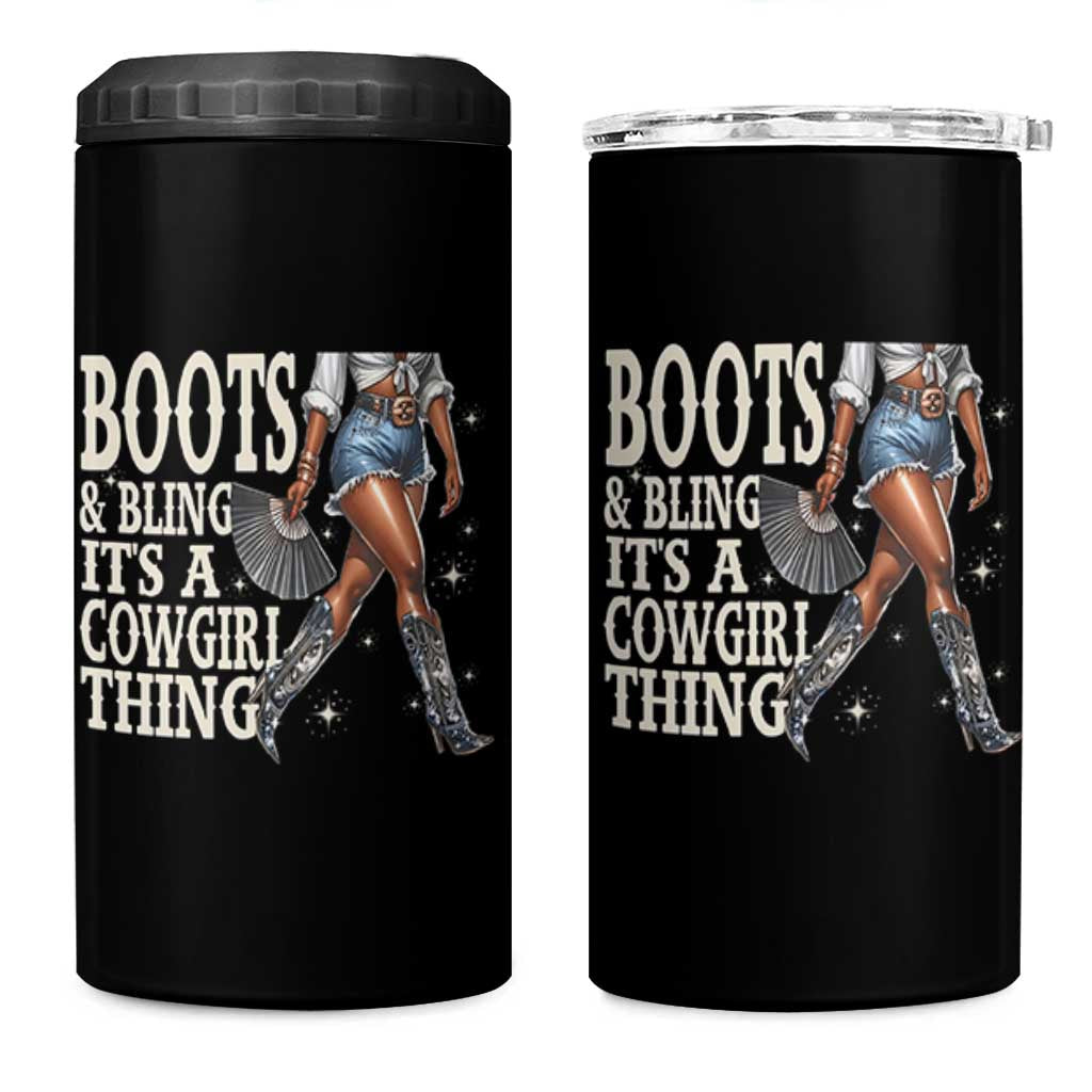 Funny African American Cowgirl 4 in 1 Can Cooler Tumbler Boots And Bling It's A Cowgirl Thing