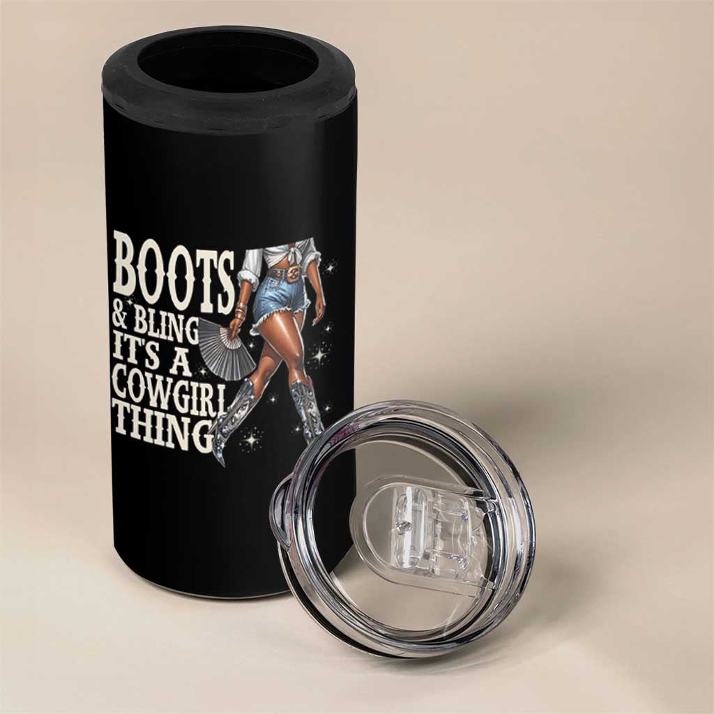 Funny African American Cowgirl 4 in 1 Can Cooler Tumbler Boots And Bling It's A Cowgirl Thing