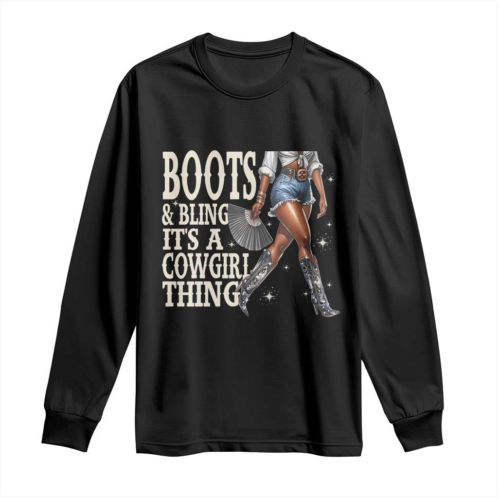 Funny African American Cowgirl Long Sleeve Shirt Boots And Bling It's A Cowgirl Thing
