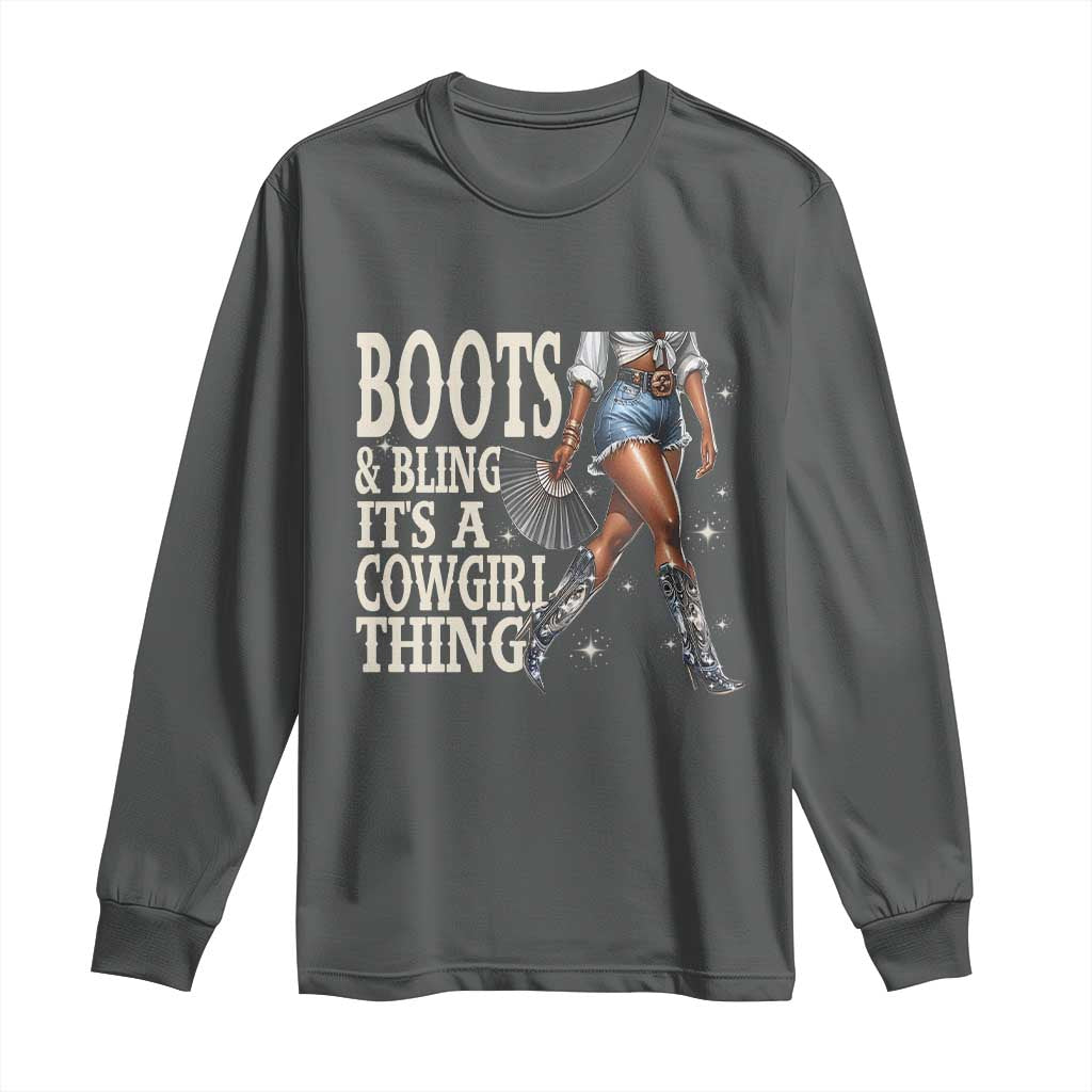 Funny African American Cowgirl Long Sleeve Shirt Boots And Bling It's A Cowgirl Thing