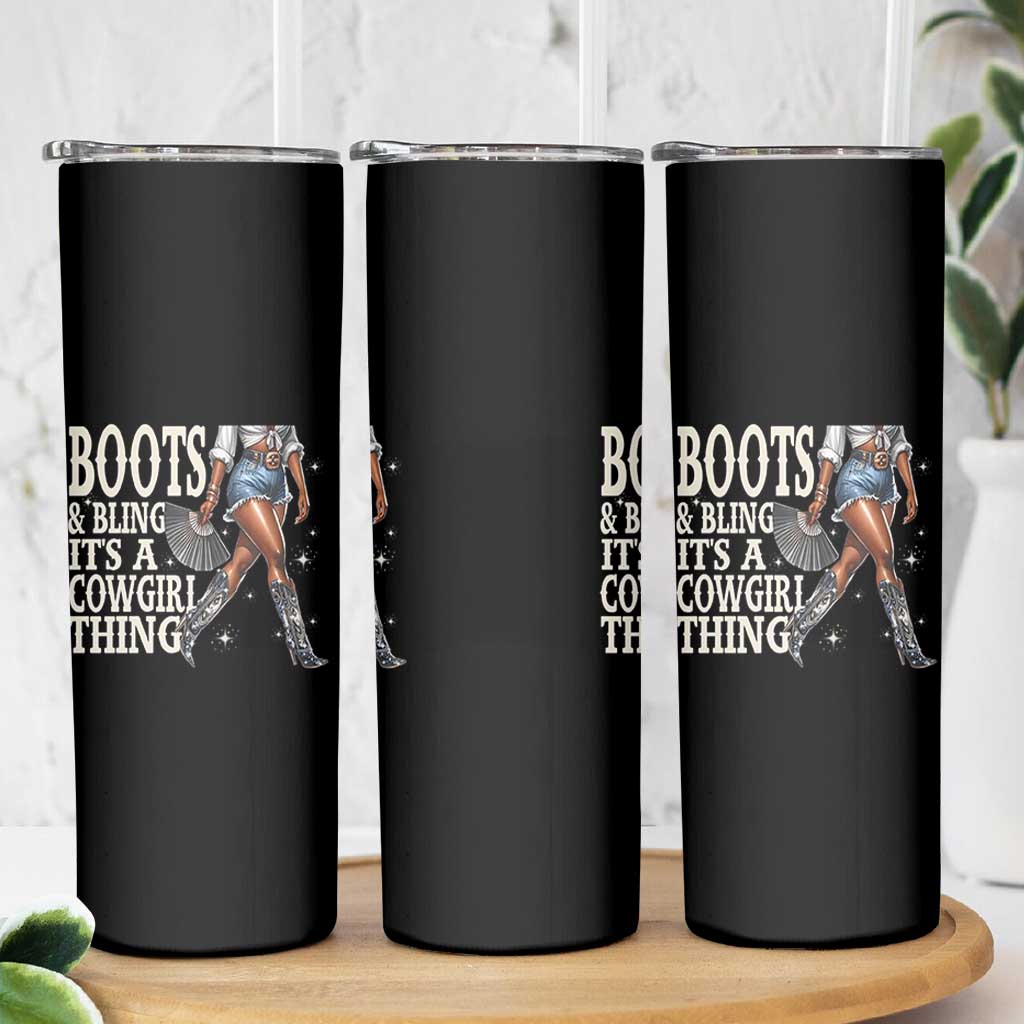 Funny African American Cowgirl Skinny Tumbler Boots And Bling It's A Cowgirl Thing