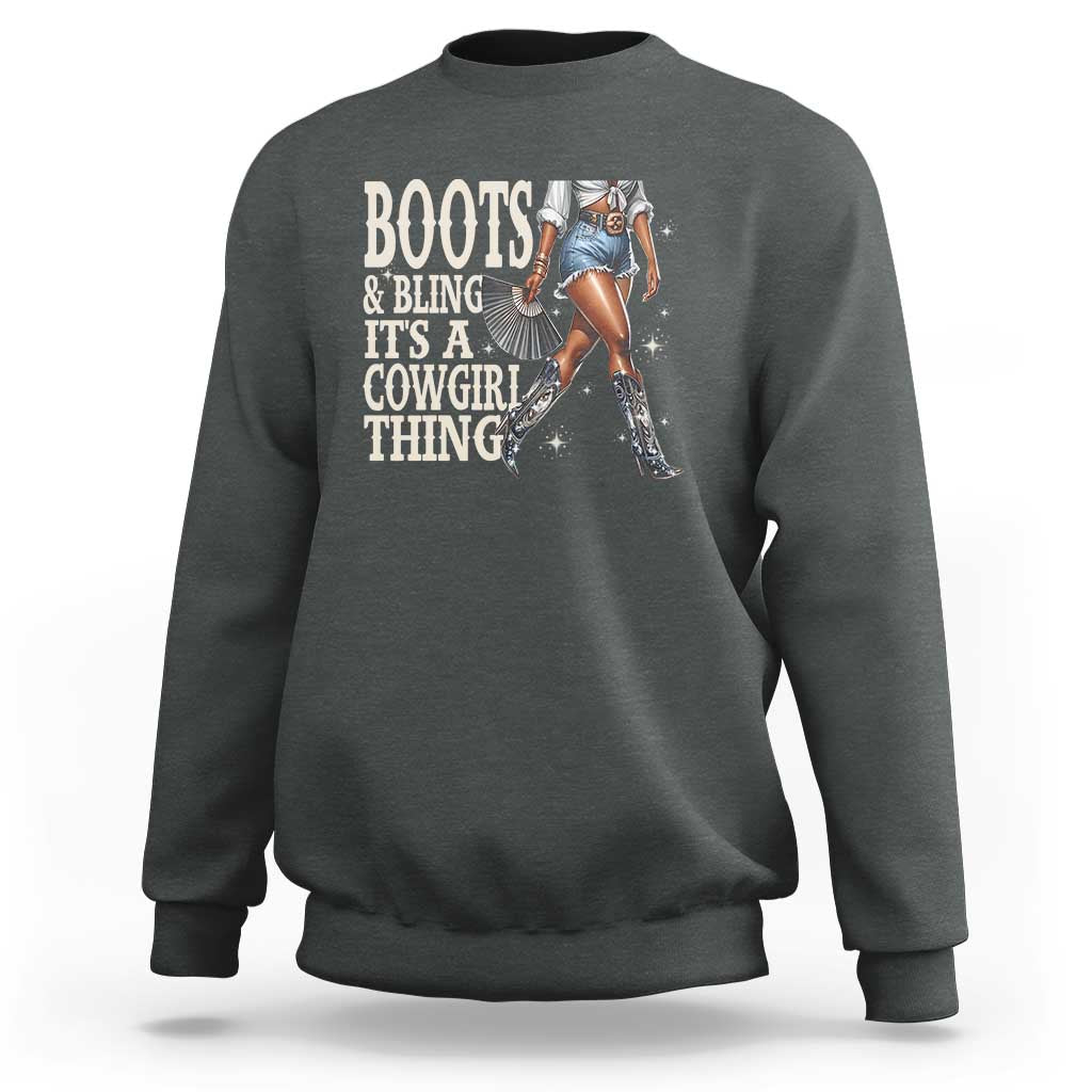 Funny African American Cowgirl Sweatshirt Boots And Bling It's A Cowgirl Thing
