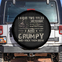 I Have Two Titles Veteran And Grumpy And I Rock Them Both Spare Tire Cover
