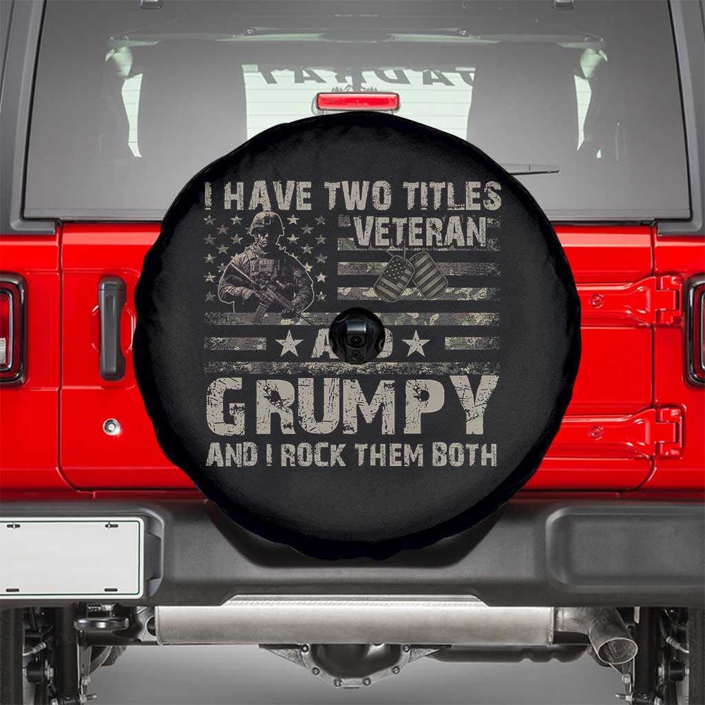 I Have Two Titles Veteran And Grumpy And I Rock Them Both Spare Tire Cover