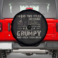 I Have Two Titles Veteran And Grumpy And I Rock Them Both Spare Tire Cover