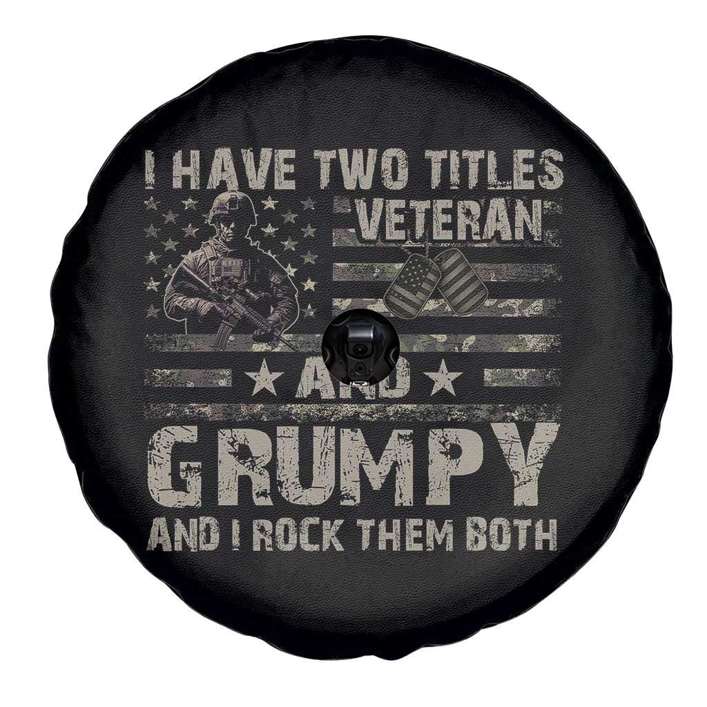 I Have Two Titles Veteran And Grumpy And I Rock Them Both Spare Tire Cover