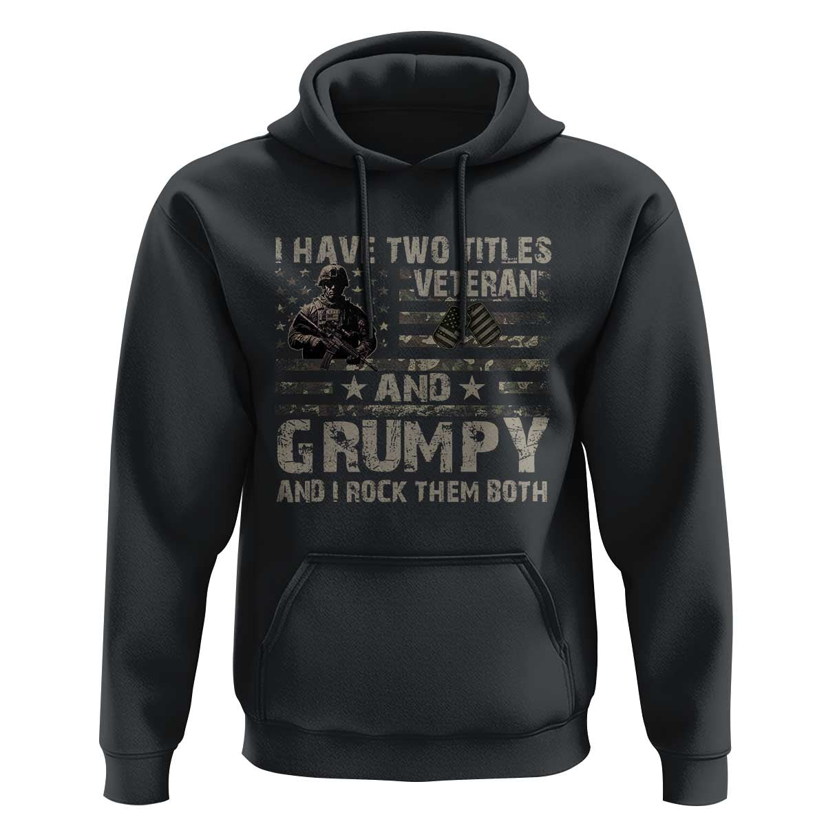 I Have Two Titles Veteran And Grumpy And I Rock Them Both Hoodie