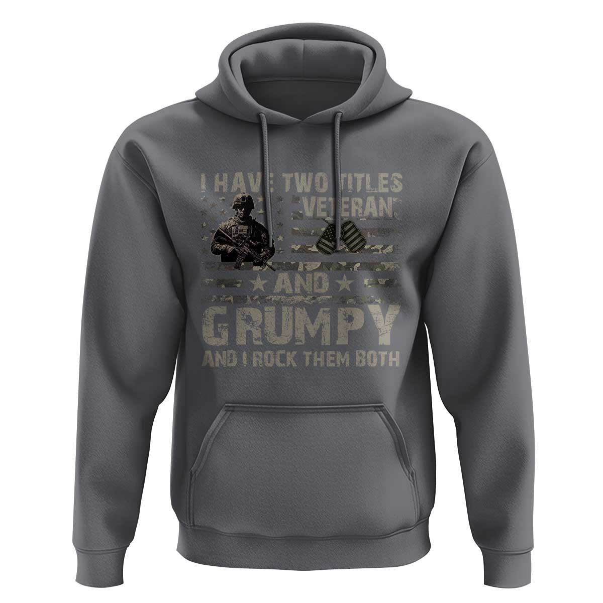 I Have Two Titles Veteran And Grumpy And I Rock Them Both Hoodie