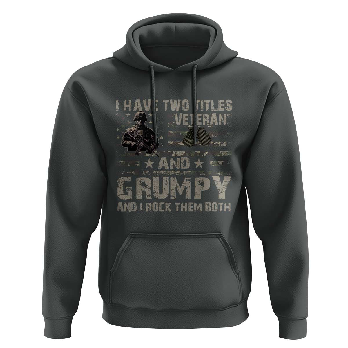 I Have Two Titles Veteran And Grumpy And I Rock Them Both Hoodie