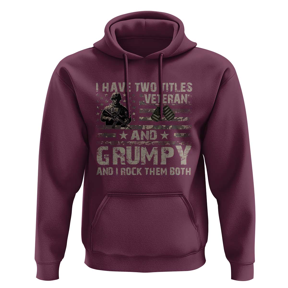 I Have Two Titles Veteran And Grumpy And I Rock Them Both Hoodie