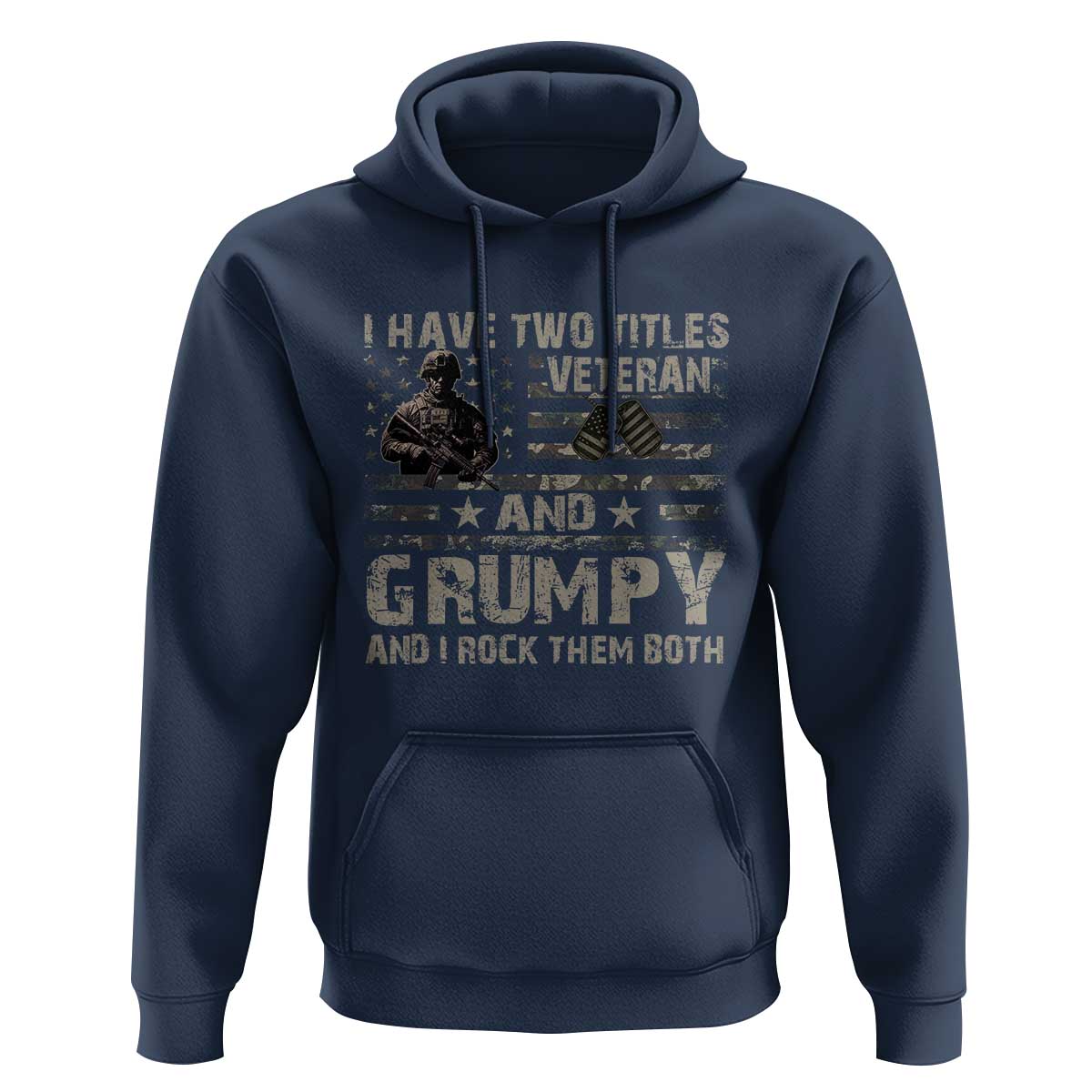 I Have Two Titles Veteran And Grumpy And I Rock Them Both Hoodie