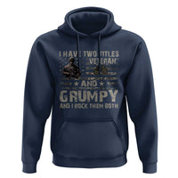 I Have Two Titles Veteran And Grumpy And I Rock Them Both Hoodie