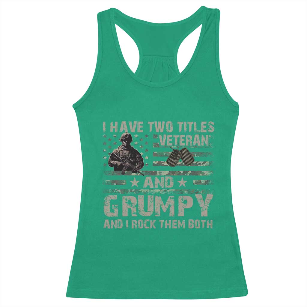 I Have Two Titles Veteran And Grumpy And I Rock Them Both Racerback Tank Top