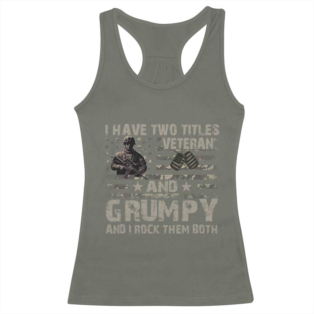I Have Two Titles Veteran And Grumpy And I Rock Them Both Racerback Tank Top