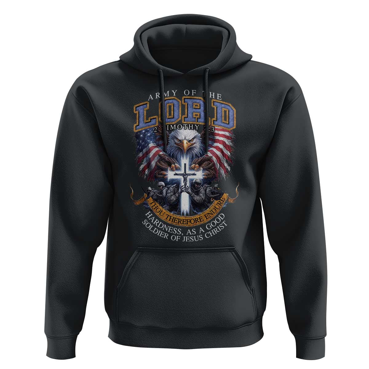 Christian Soldier Hoodie Army Of The Lord Thou Therefore Endure Hardness As A Good Soldier