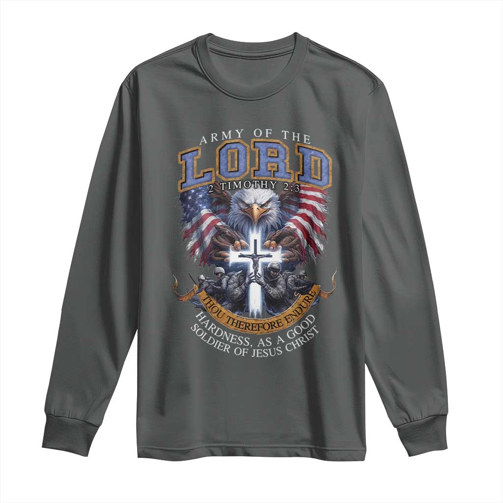 Christian Soldier Long Sleeve Shirt Army Of The Lord Thou Therefore Endure Hardness As A Good Soldier