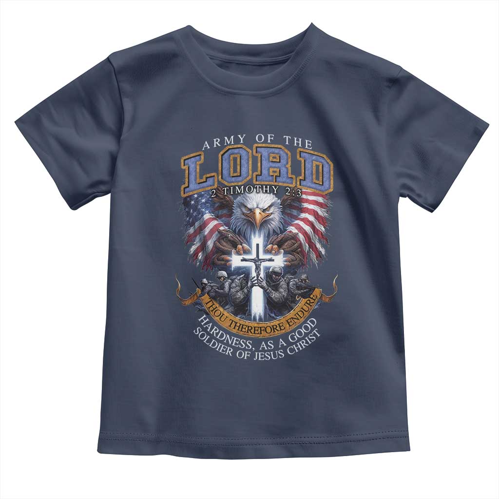 Christian Soldier Toddler T Shirt Army Of The Lord Thou Therefore Endure Hardness As A Good Soldier