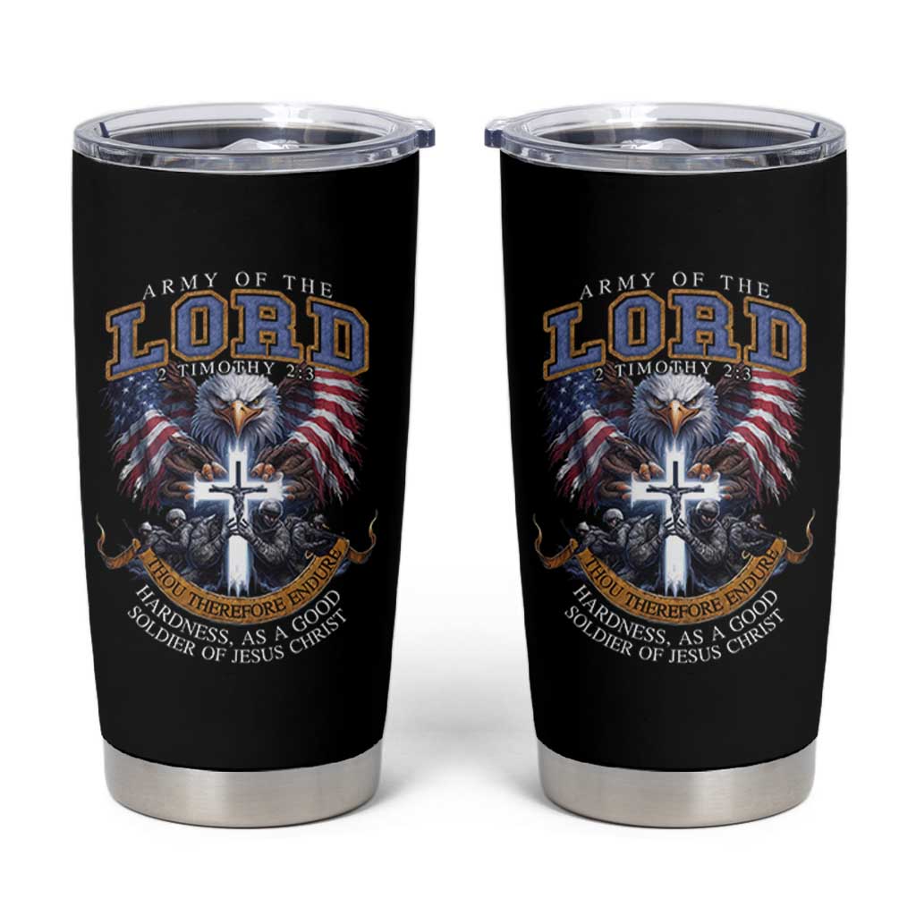 Christian Soldier Tumbler Cup Army Of The Lord Thou Therefore Endure Hardness As A Good Soldier