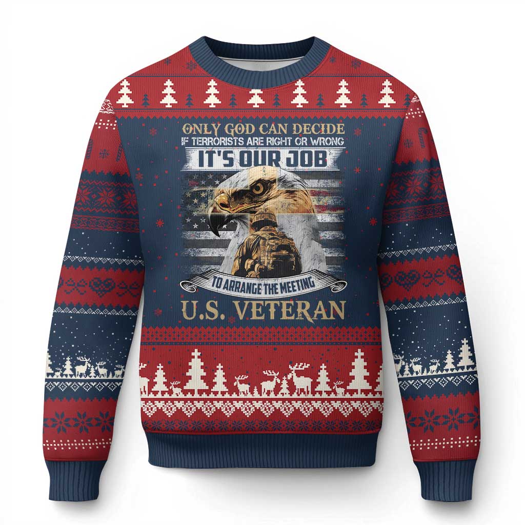 Christian Veteran Ugly Christmas Sweater Only God Can Decide If Terrorists Are Right Or Wrong Us Veteran - Wonder Print Shop