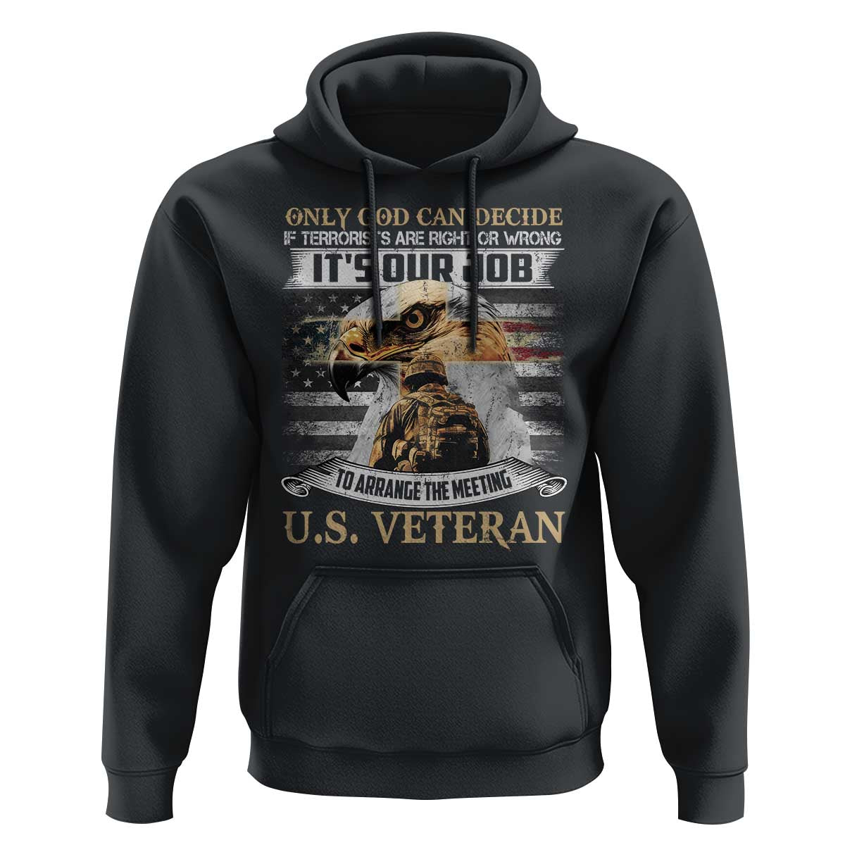 Christian Veteran Hoodie Only God Can Decide If Terrorists Are Right Or Wrong Us Veteran