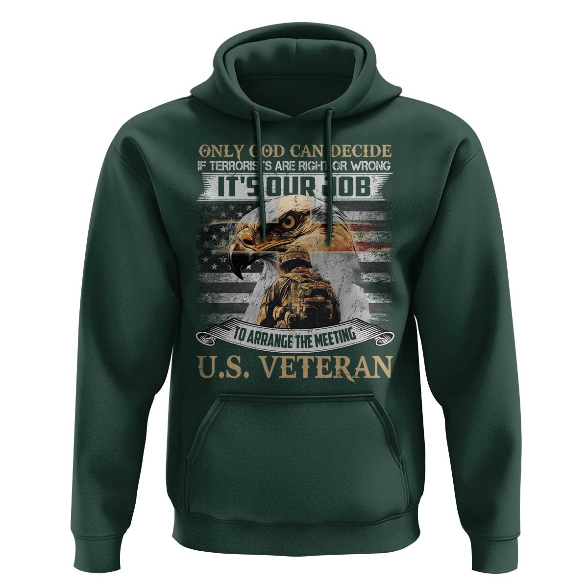 Christian Veteran Hoodie Only God Can Decide If Terrorists Are Right Or Wrong Us Veteran