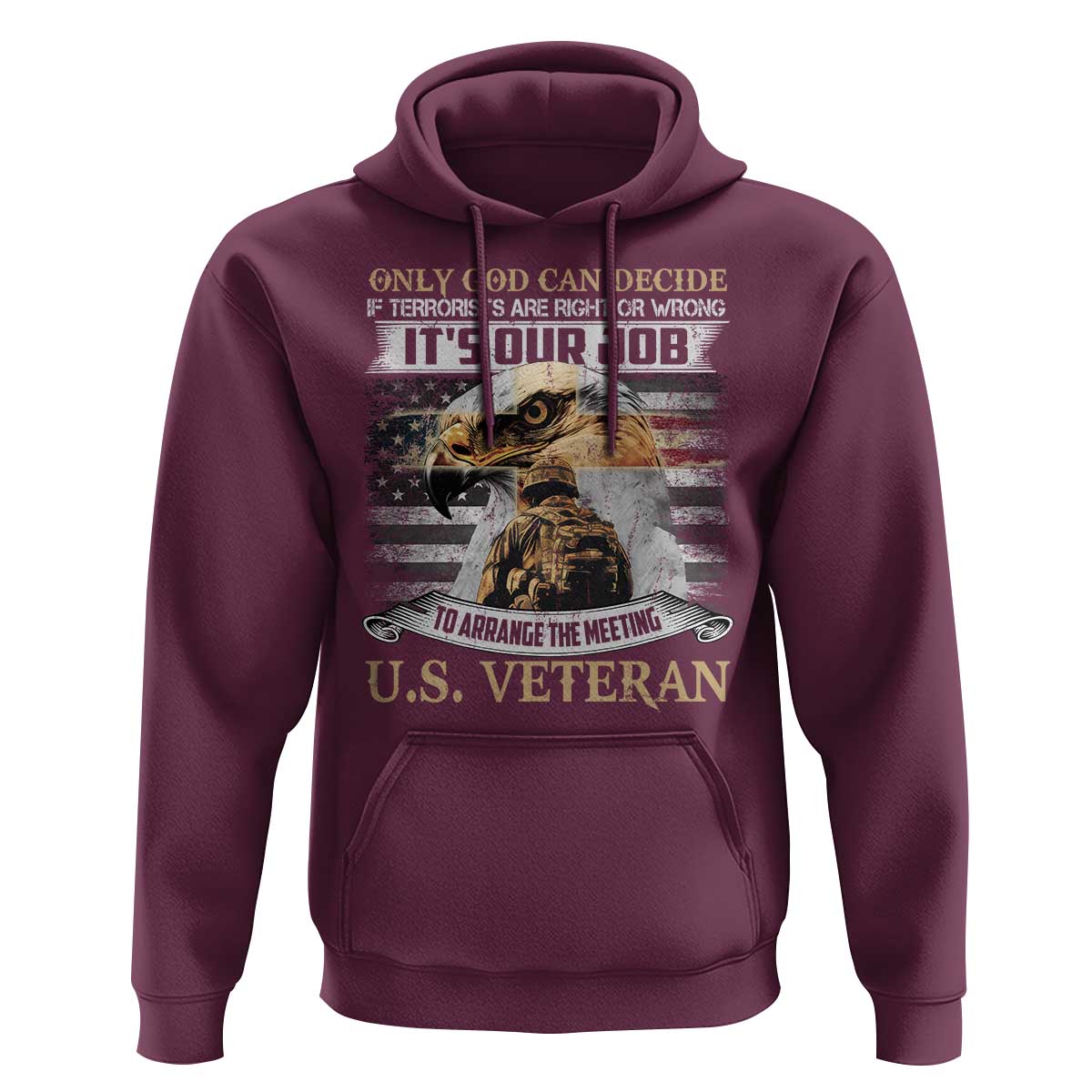 Christian Veteran Hoodie Only God Can Decide If Terrorists Are Right Or Wrong Us Veteran