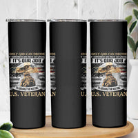Christian Veteran Skinny Tumbler Only God Can Decide If Terrorists Are Right Or Wrong Us Veteran