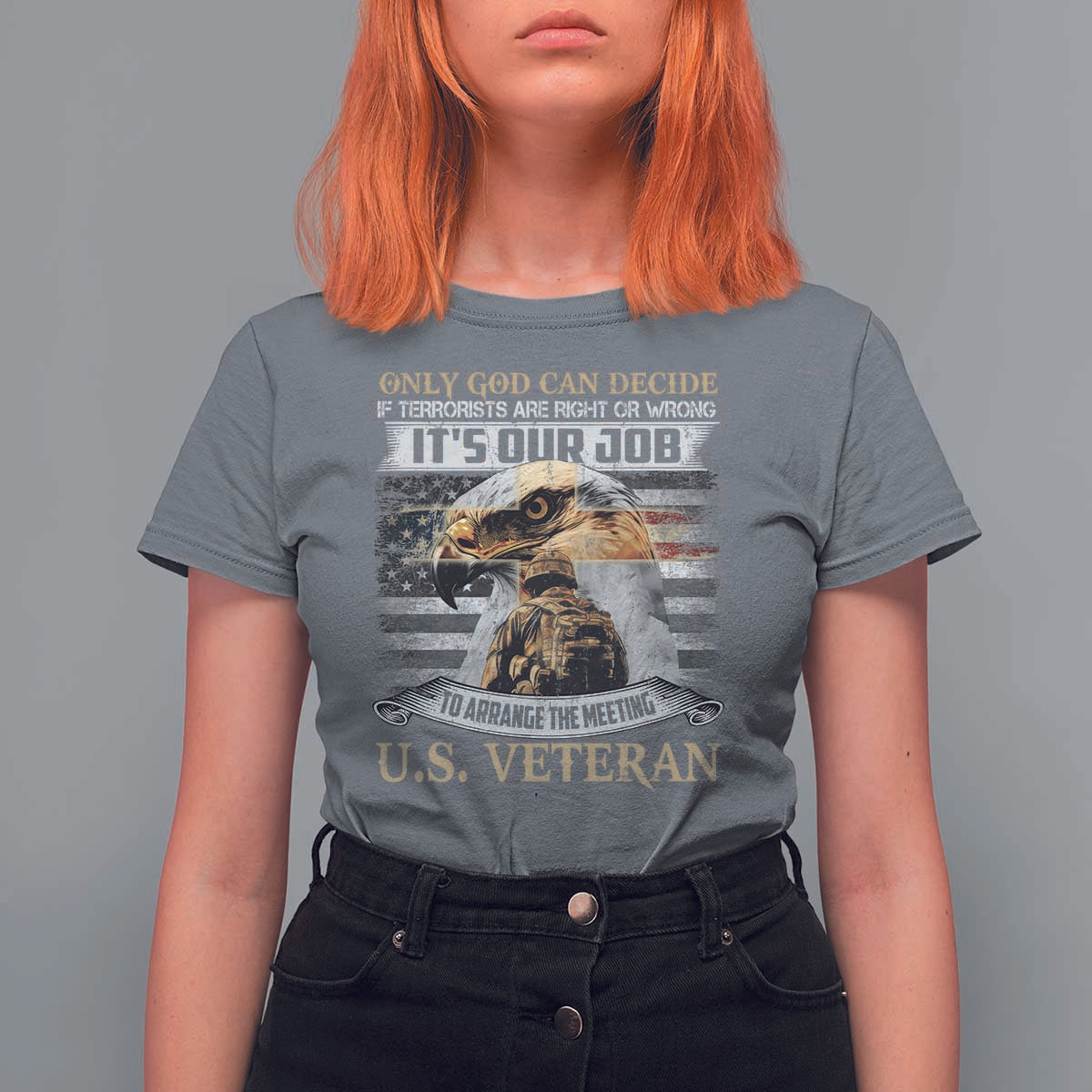 Christian Veteran T Shirt For Women Only God Can Decide If Terrorists Are Right Or Wrong Us Veteran