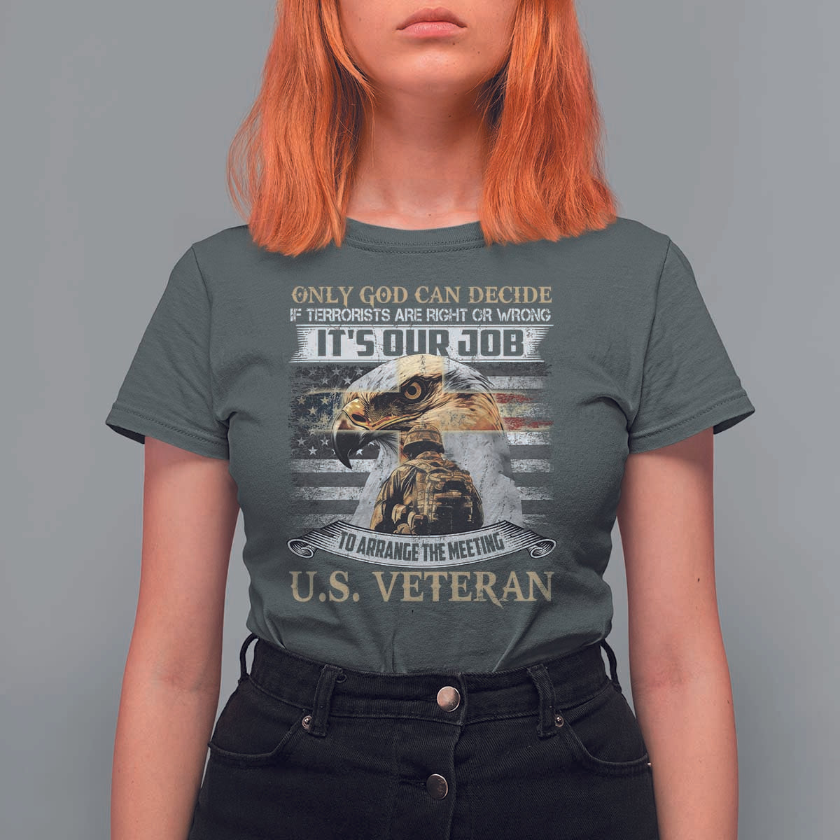 Christian Veteran T Shirt For Women Only God Can Decide If Terrorists Are Right Or Wrong Us Veteran