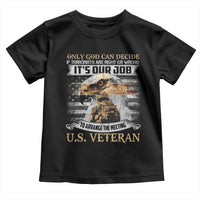 Christian Veteran Toddler T Shirt Only God Can Decide If Terrorists Are Right Or Wrong Us Veteran