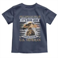 Christian Veteran Toddler T Shirt Only God Can Decide If Terrorists Are Right Or Wrong Us Veteran