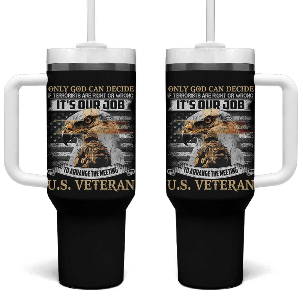 Christian Veteran Tumbler With Handle Only God Can Decide If Terrorists Are Right Or Wrong Us Veteran