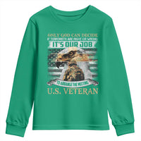 Christian Veteran Youth Sweatshirt Only God Can Decide If Terrorists Are Right Or Wrong Us Veteran