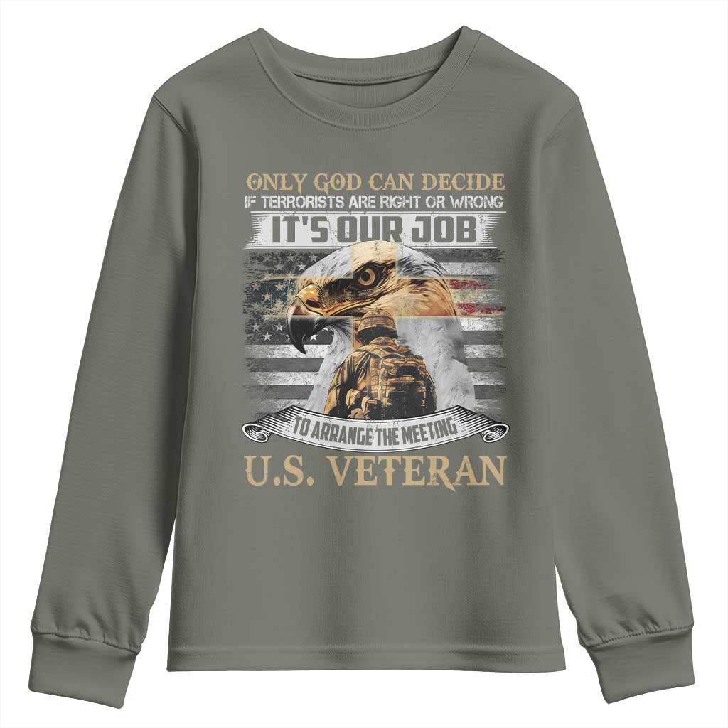 Christian Veteran Youth Sweatshirt Only God Can Decide If Terrorists Are Right Or Wrong Us Veteran