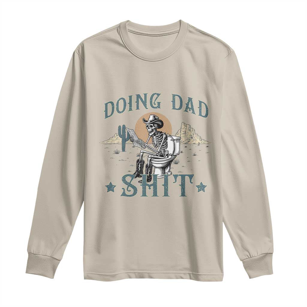 Funny Western Father Doing Dad Shit Long Sleeve Shirt Cowboy Skeleton Toilet Dad Jokes Father's Day
