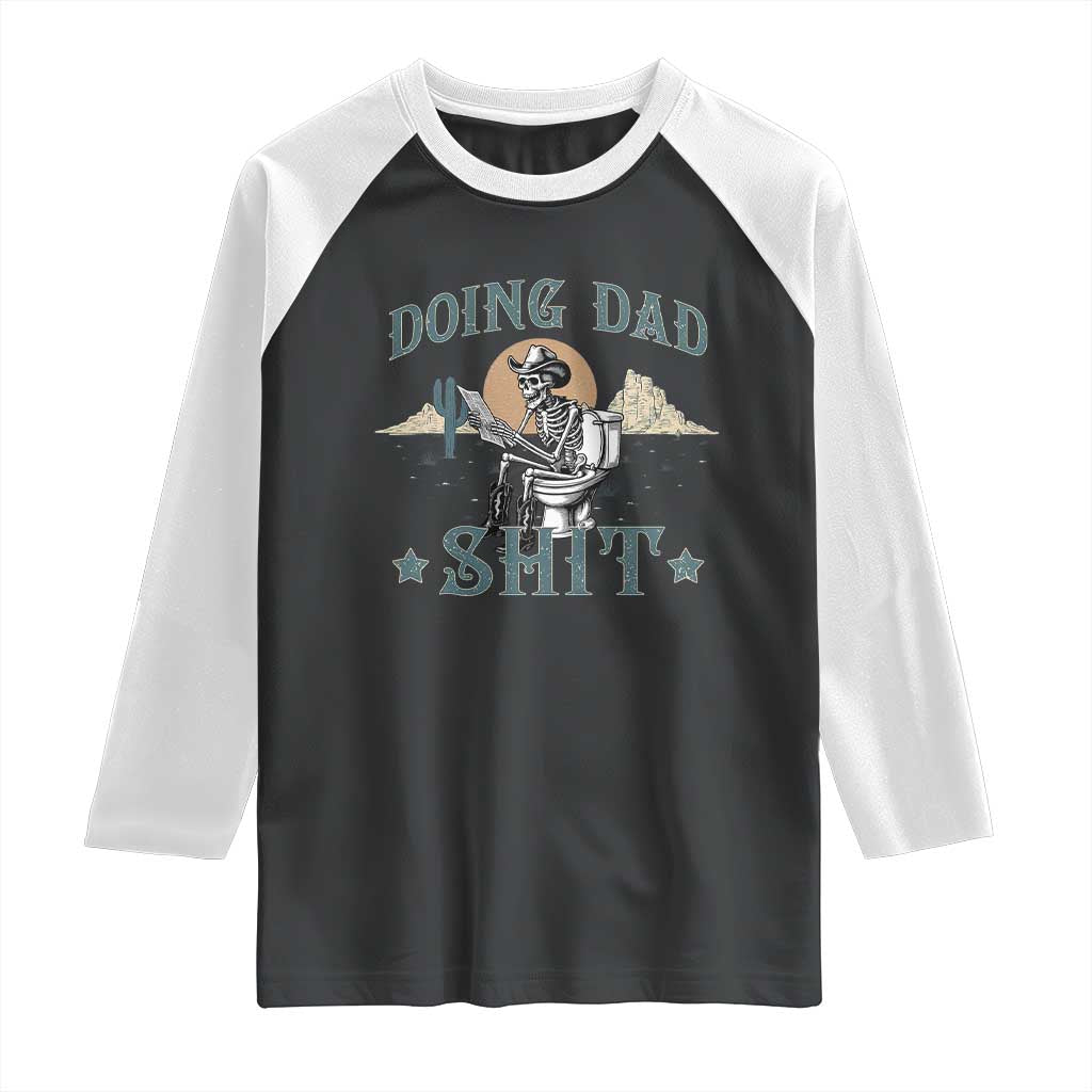Funny Western Father Doing Dad Shit Raglan Shirt Cowboy Skeleton Toilet Dad Jokes Father's Day